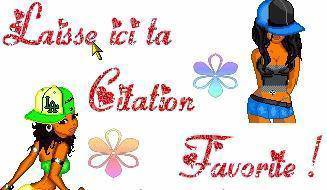Laisse ici ta Citation favorite !